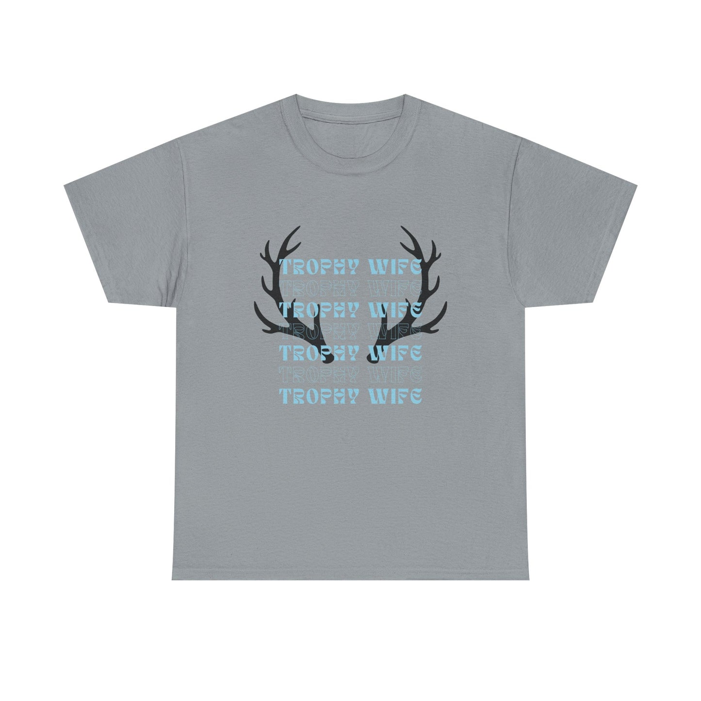 Trophy wife Heavy Cotton Tee