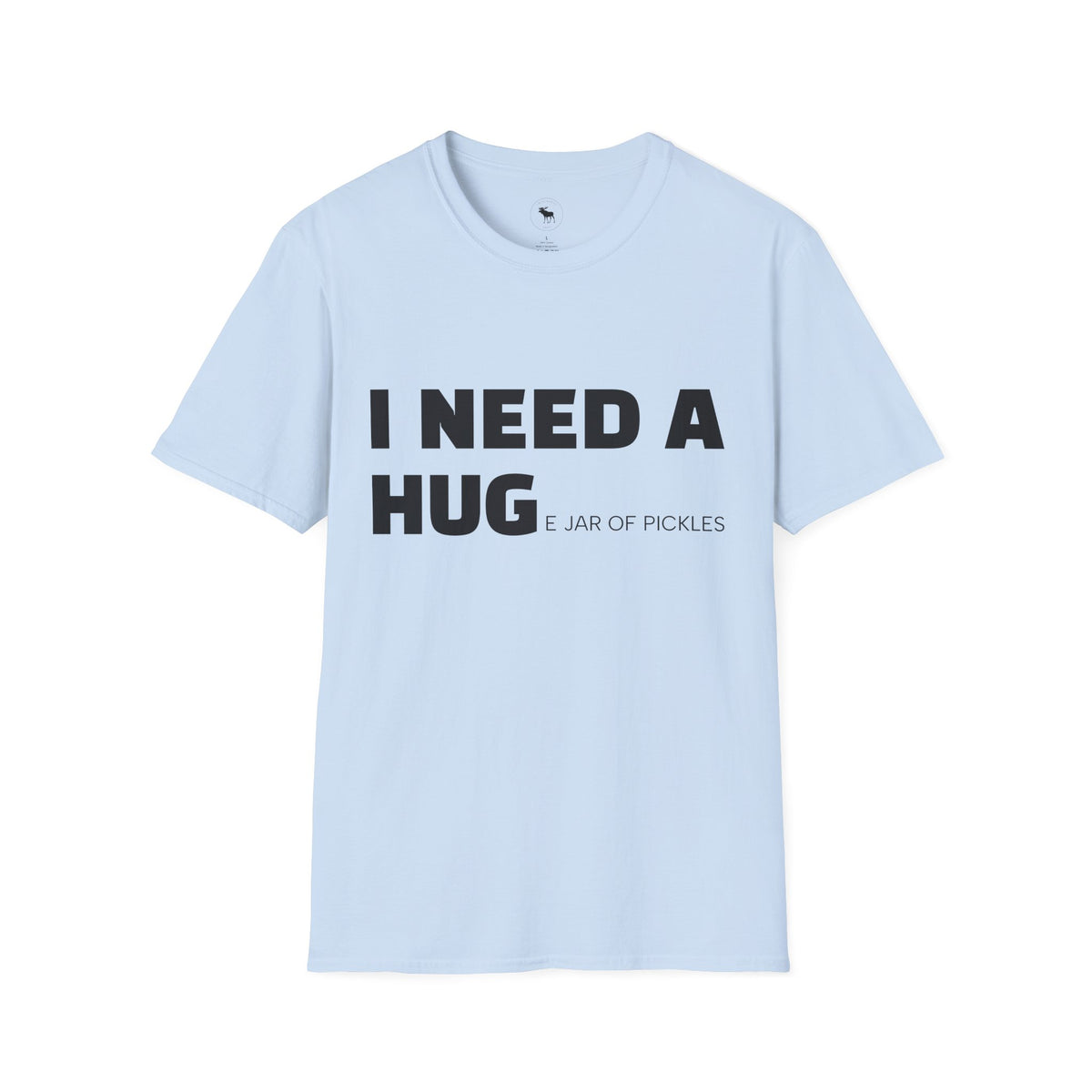 I Need A Hug T-Shirt — Funny "I Need a Hug (or a Jar of Pickles)" Graphic Tee