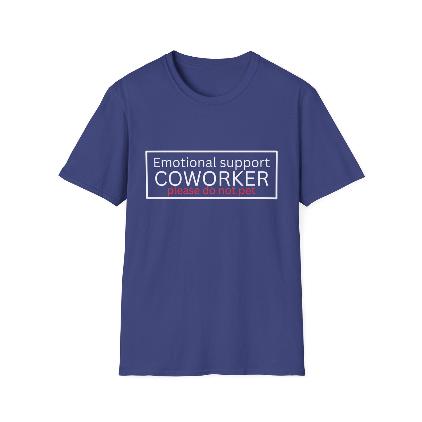 Emotional Support Coworker T-Shirt — "Please Do Not Pet" Office Humor Tee