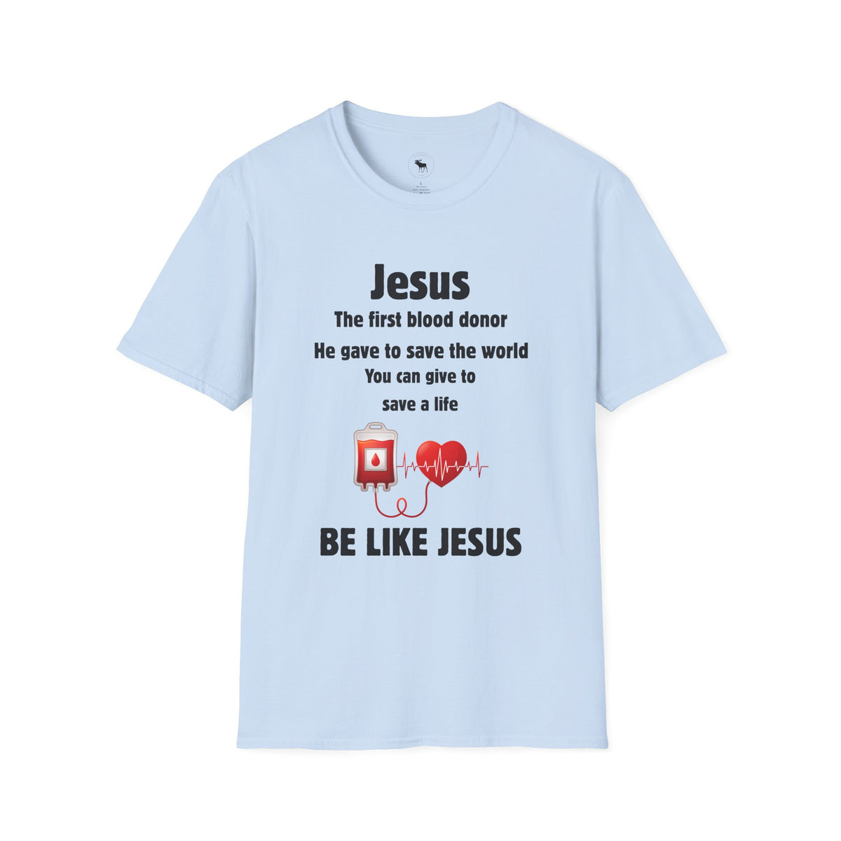Jesus "Be Like Jesus" Blood Donor T-Shirt