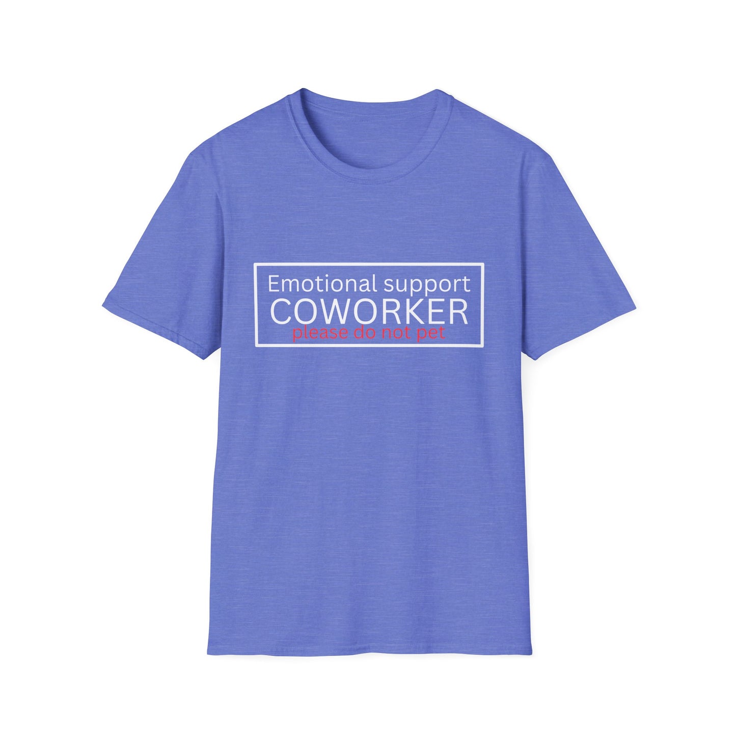 Emotional Support Coworker T-Shirt — "Please Do Not Pet" Office Humor Tee