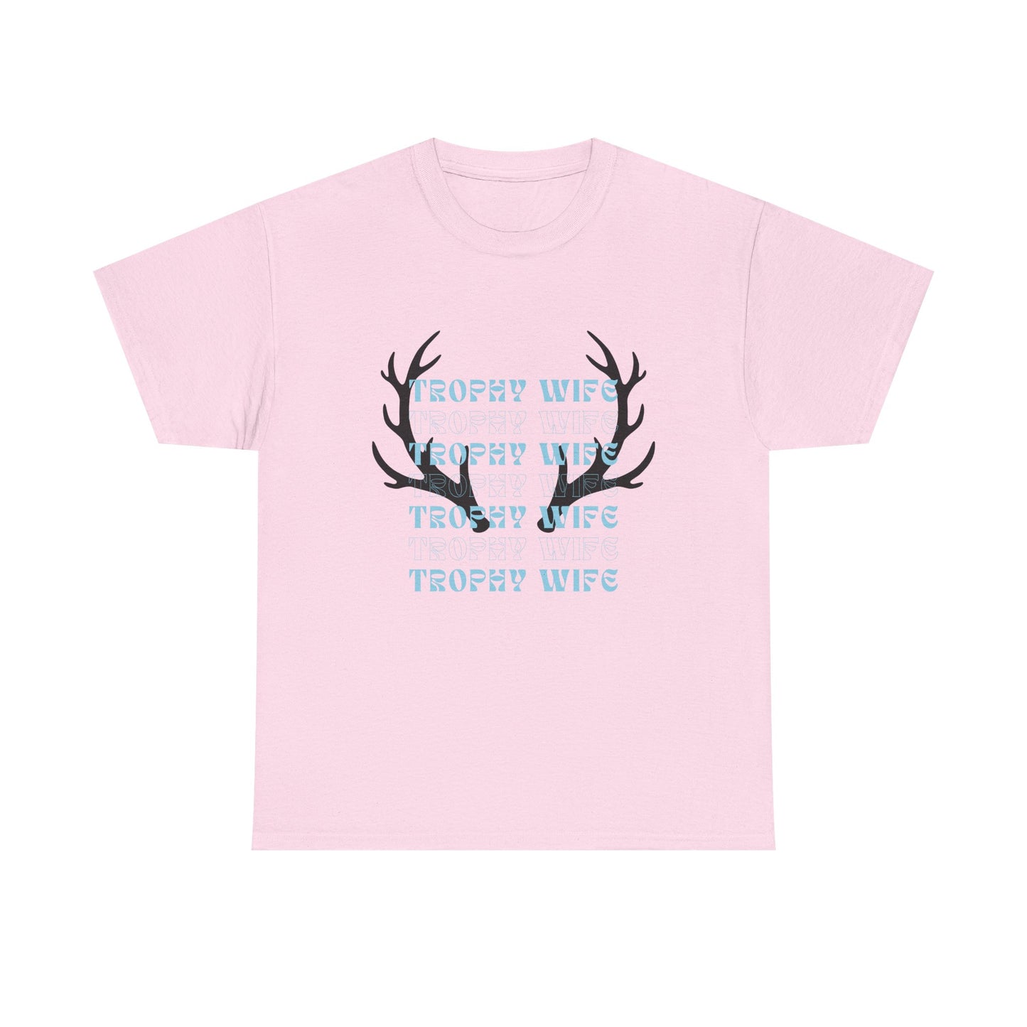 Trophy wife Heavy Cotton Tee