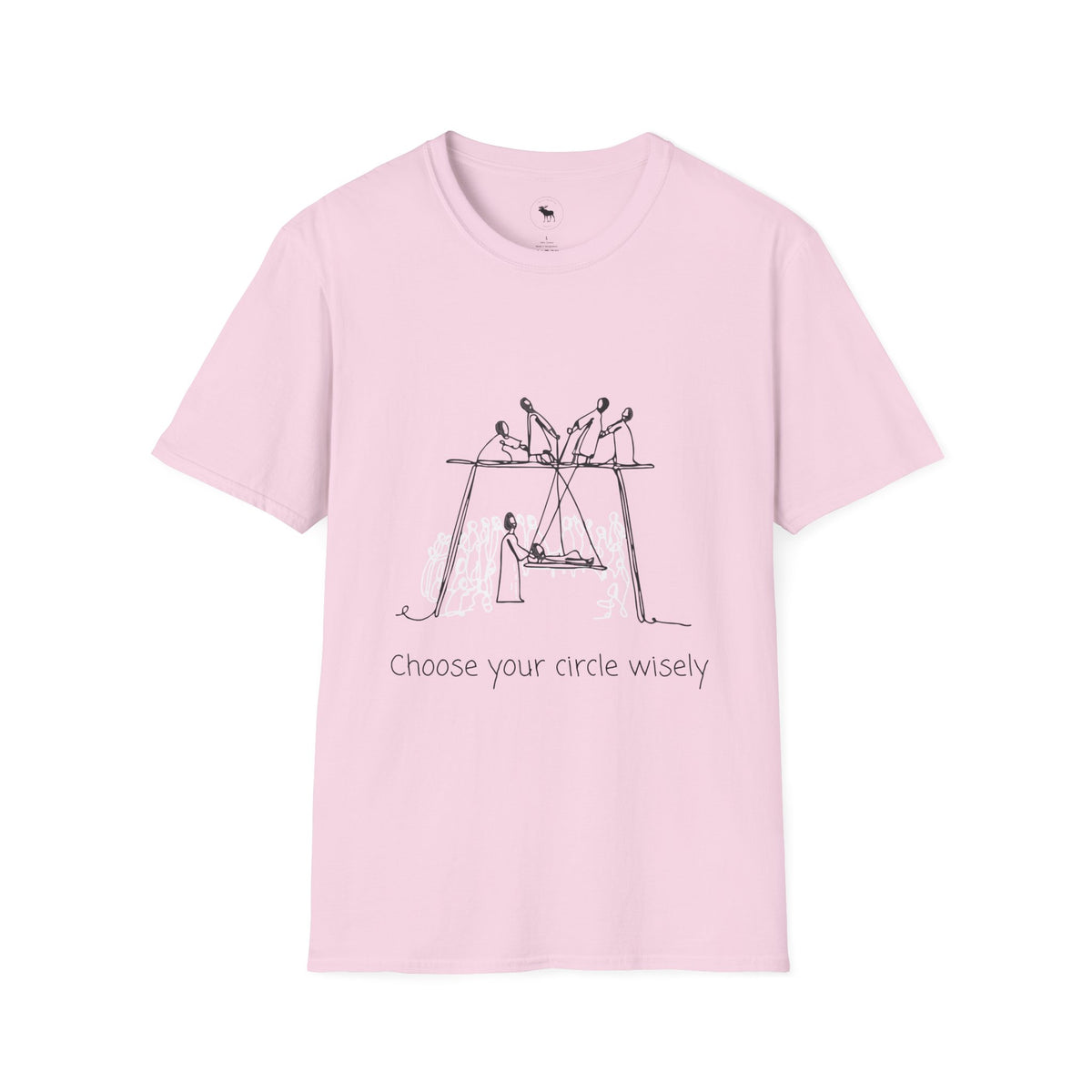 Choose your circle wisely softstyle T