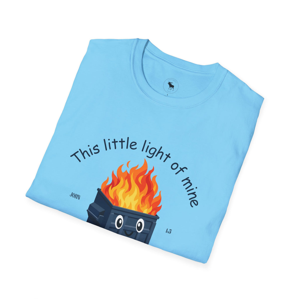 Dumpster on Fire T-Shirt — “This little light of mine, I'm gonna let it shine” Vintage religious Graphic Tee