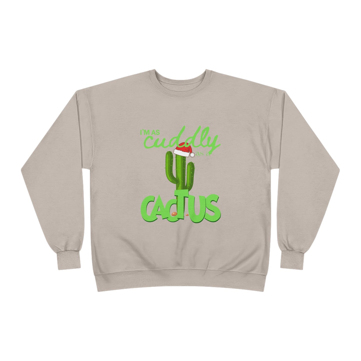 Cuddly Cactus Crewneck Sweatshirt — Cute Succulent Graphic Pullover