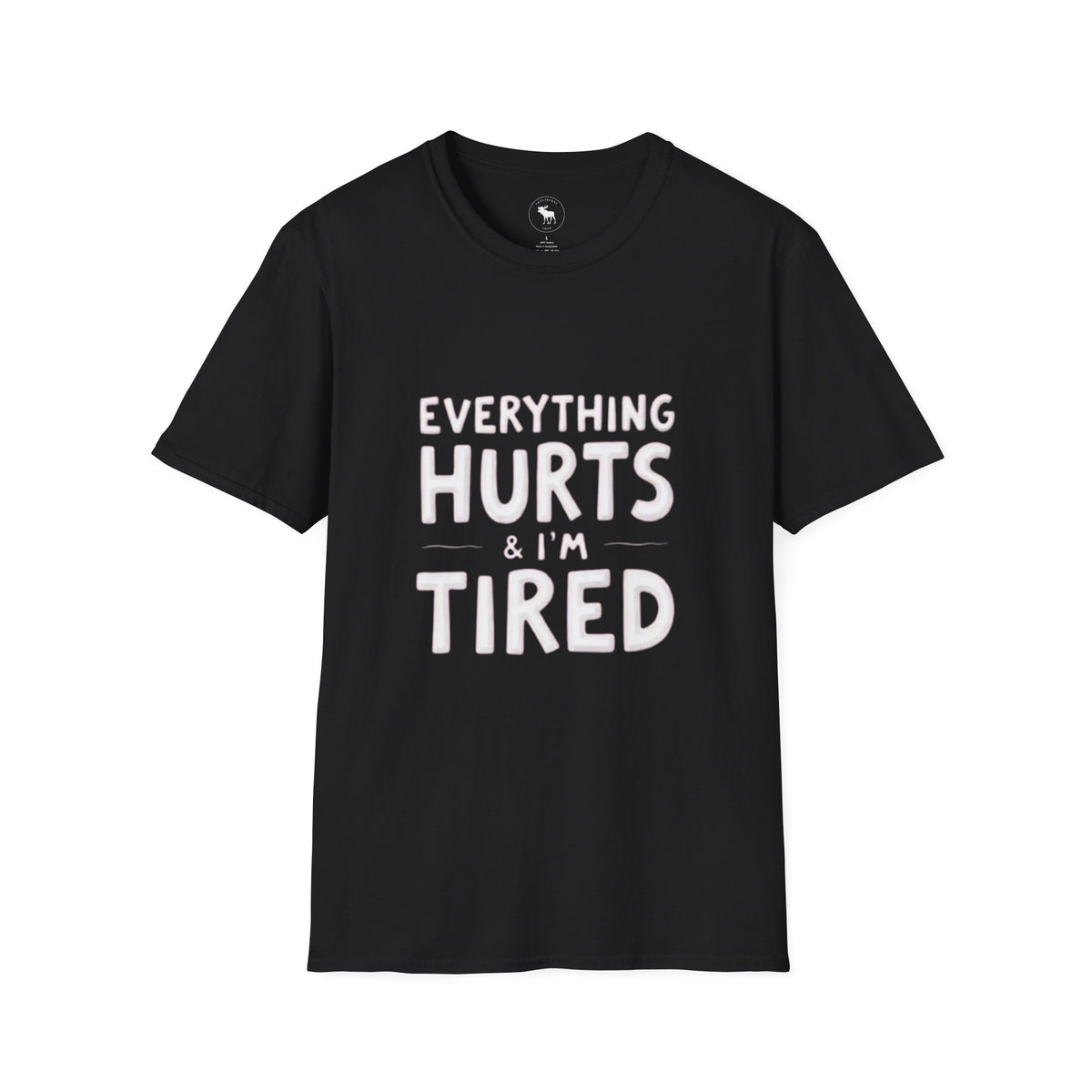 T-Shirt — “Everything Hurts & I’m Tired” Funny Comfort Graphic Tee